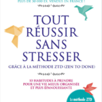 Couverture du livre de Léo Babauta Tout réussir sans stresser grâce à la méthode ZTD